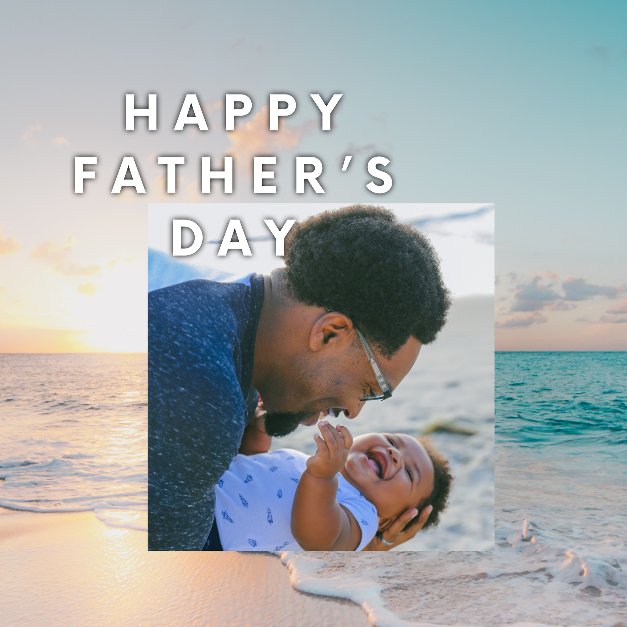 HAPPY FATHER’S DAY