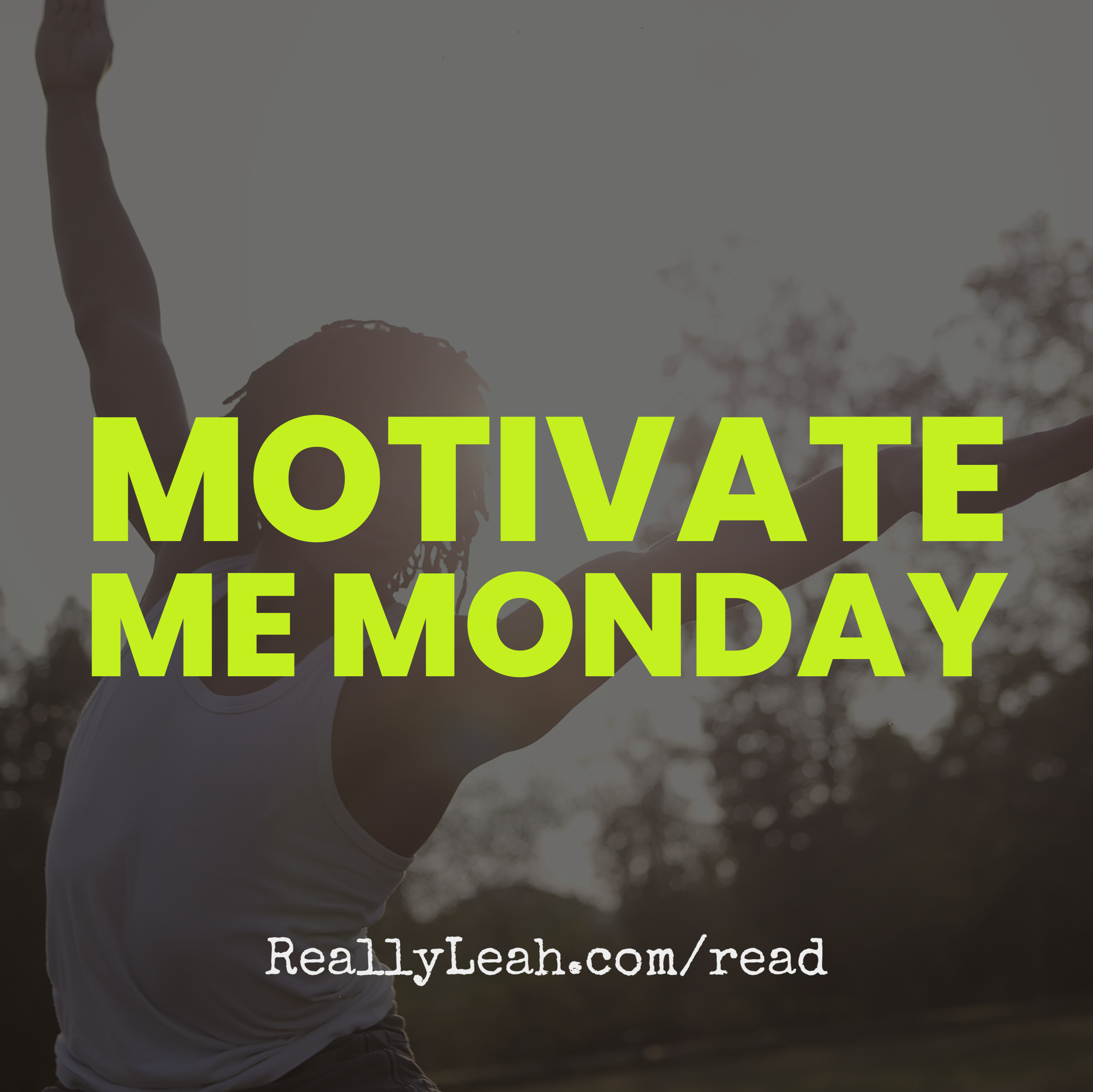 MOTIVATE ME MONDAY: Do It Afraid